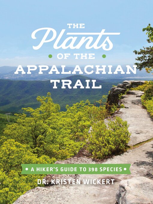 Title details for The Plants of the Appalachian Trail by Dr. Kristen Wickert - Available